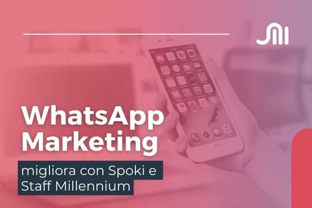 whatsapp marketing con spoki e staff millennium